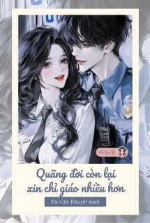 Dear Doctor (Quãng Đời Còn Lại Xin Chỉ Giáo Nhiều Hơn)