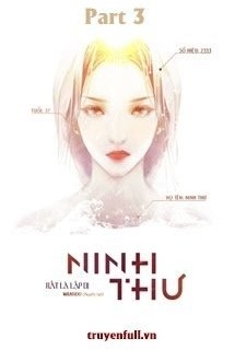 [Quyển 3] Ninh Thư - Rất Là Lập Dị