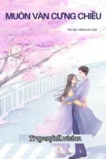 Muôn Vàn Cưng Chiều - Tống Cửu Cận