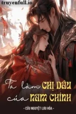 Ta Làm Chị Dâu Của Nam Chính