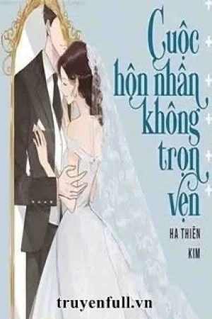 Cuộc Hôn Nhân Không Trọn Vẹn