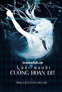 Cuồng Hoan Đi! Loài Người