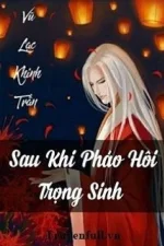 Xuyên Nhanh: Sau Khi Pháo Hôi Trọng Sinh