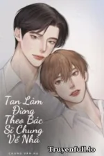 Tan Làm Đừng Về Nhà Với Bác Sĩ Chung