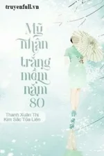 Mỹ Nhân Trắng Mềm Năm 80