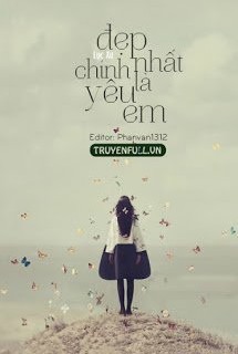 Đẹp Nhất Chính Là Yêu Em