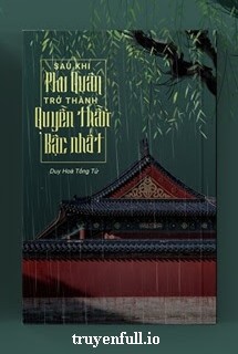 Sau Khi Phu Quân Trở Thành Quyền Thần Bậc Nhất