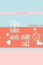 Cậu Hôn Anh Một Cái