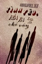 Tình Yêu, Hóa Ra Chỉ Vậy