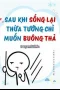 Sau Khi Sống Lại, Thừa Tướng Chỉ Muốn Buông Thả