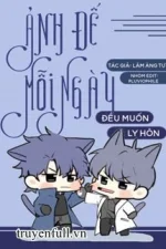 Ảnh Đế Mỗi Ngày Đều Muốn Ly Hôn