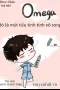 Omega Đó Là Một Tiểu Tinh Tinh Vô Song