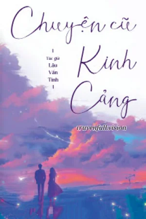 Chuyện Cũ Kinh Cảng - Lâu Vấn Tinh