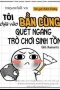 Tôi Dựa Vào Bần Cùng Quét Ngang Trò Chơi Sinh Tồn