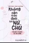 Không Cẩn Thận Đuổi Tới Nữ Chủ