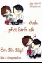 Anh Phát Bệnh Rồi... Em Đến Đây!