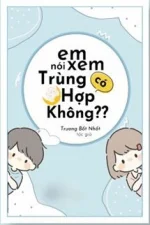 Em Nói Xem Có Trùng Hợp Không?