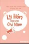 Ly Hôn Công Lược Chỉ Nam