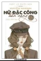 [Quyển 1] Xuyên Nhanh - Nữ Đặc Công Toàn Năng!