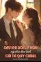 Sau Khi Đòi Ly Hôn Mỹ Nhân Làm Tinh Cải Tà Quy Chính